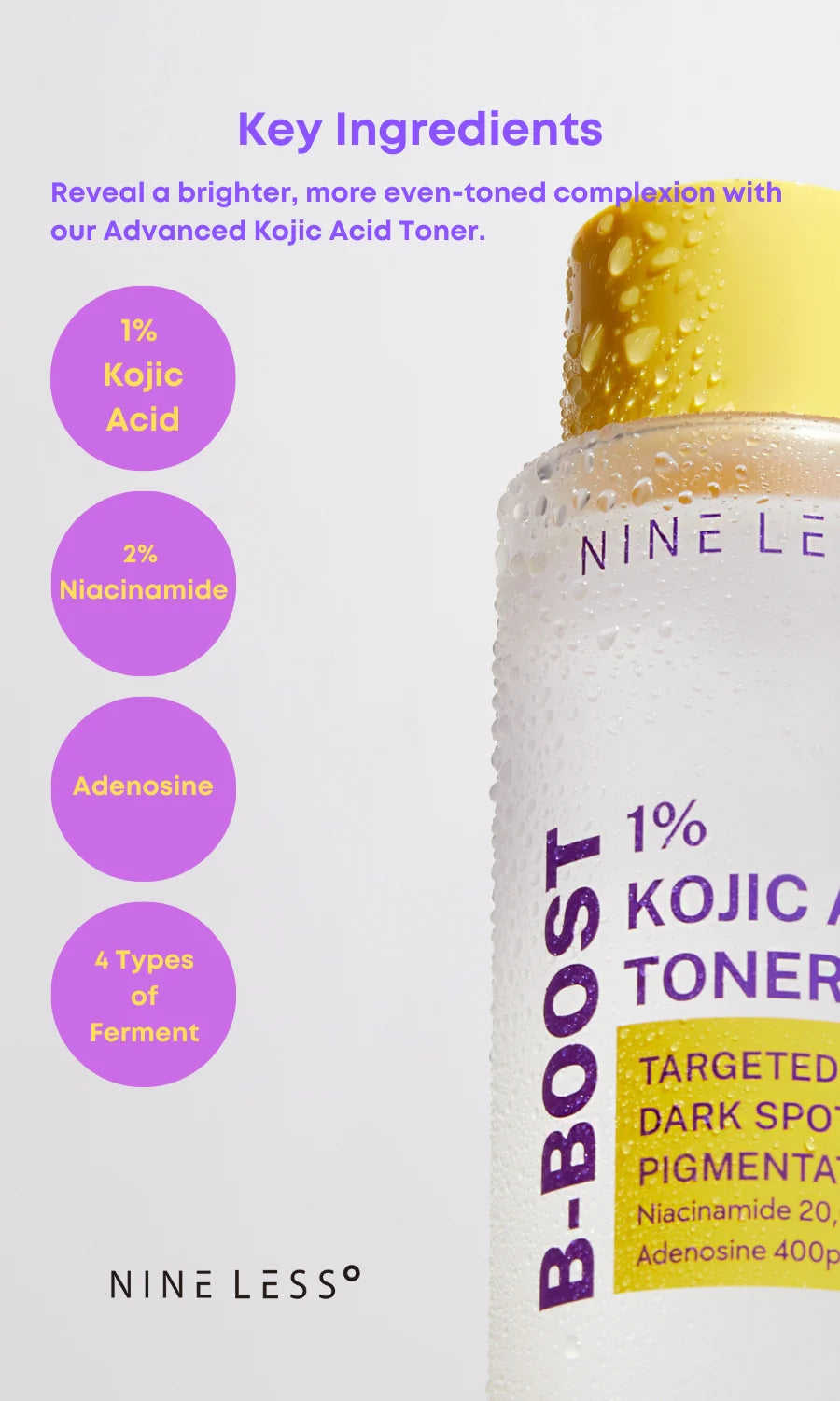 NINE LESS | B-Boost 1% Kojic Acid Toner- 200 ml