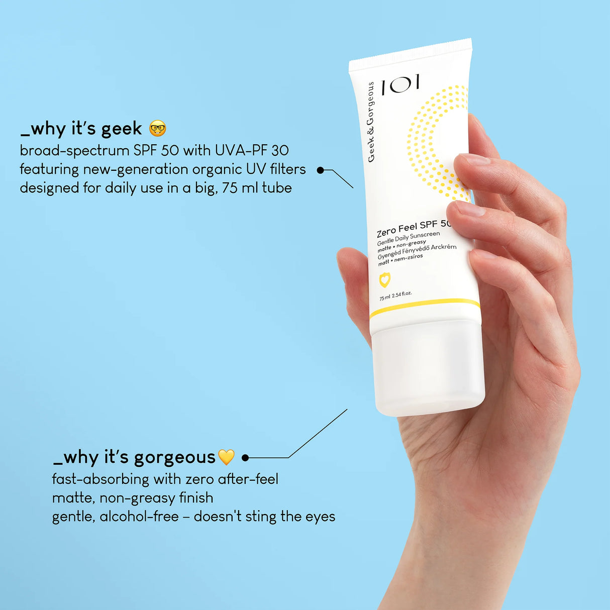 GEEK & GORGEOUS | Zero Feel SPF 50 - 75ml