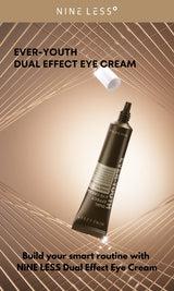 NINE LESS | Ever-Youth Dual Effect Eye Cream - 20 ml
